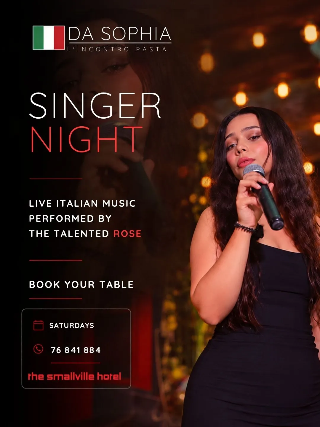 Saturday Bella Italia with live singer Rose at Da Sophia